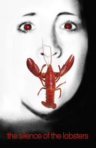 A woman in stark black and white with a shocked expression is silenced, her mouth covered by a hyper-realistic red lobster. The title below reads "Silence Of The Lobsters"